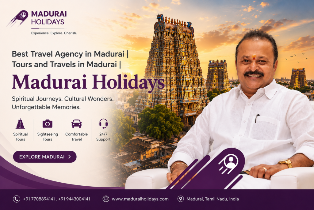 Best TRAVEL AGENCY IN MADURAI - MADURAIHOLIDAYS